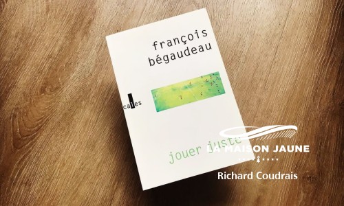 François Bégaudeau : "Jouer juste, je l’ai d’abord entendu dans la bouche de Denoueix"